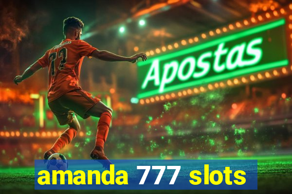 amanda 777 slots